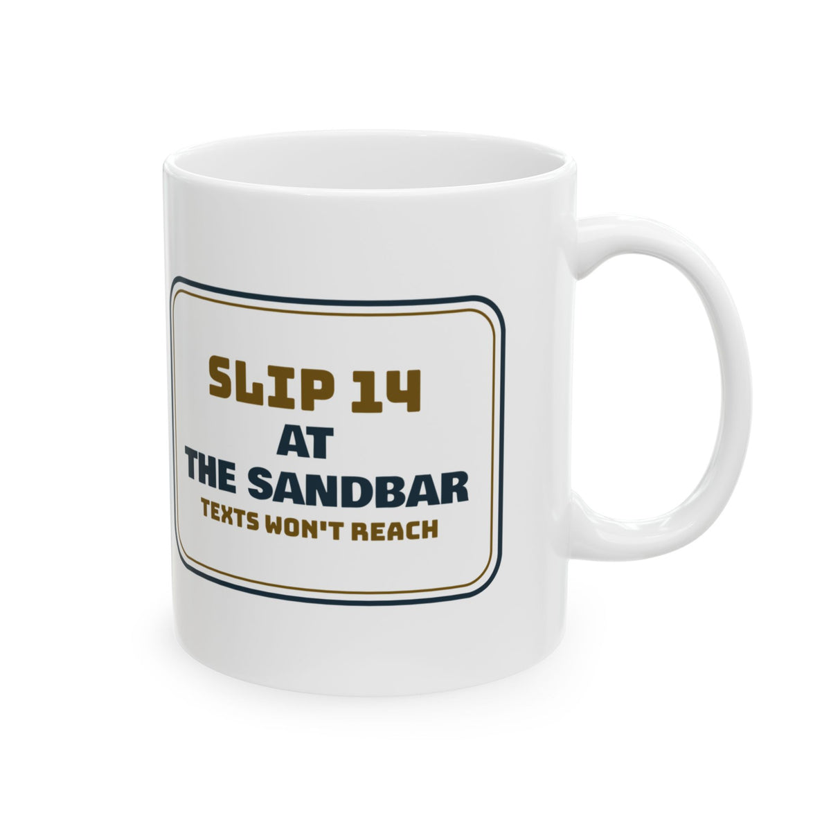 Boating Coffee Mug Anchored At The Sandbar Slip Sign For Lake Lovers