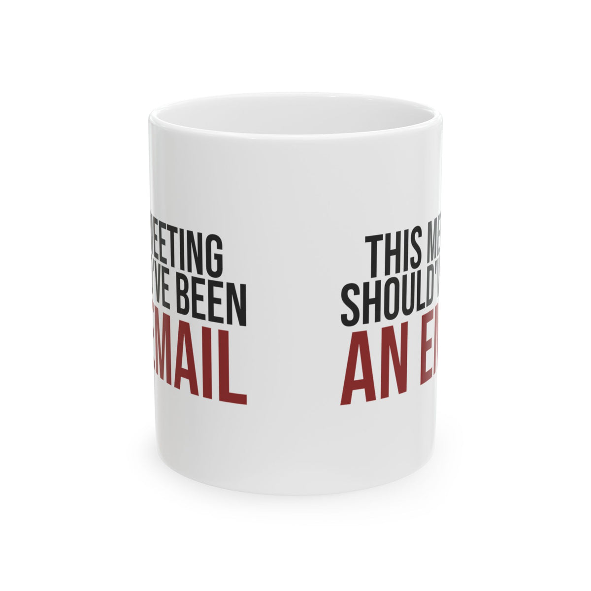 Funny Office Mug This Meeting Should've Been An Email