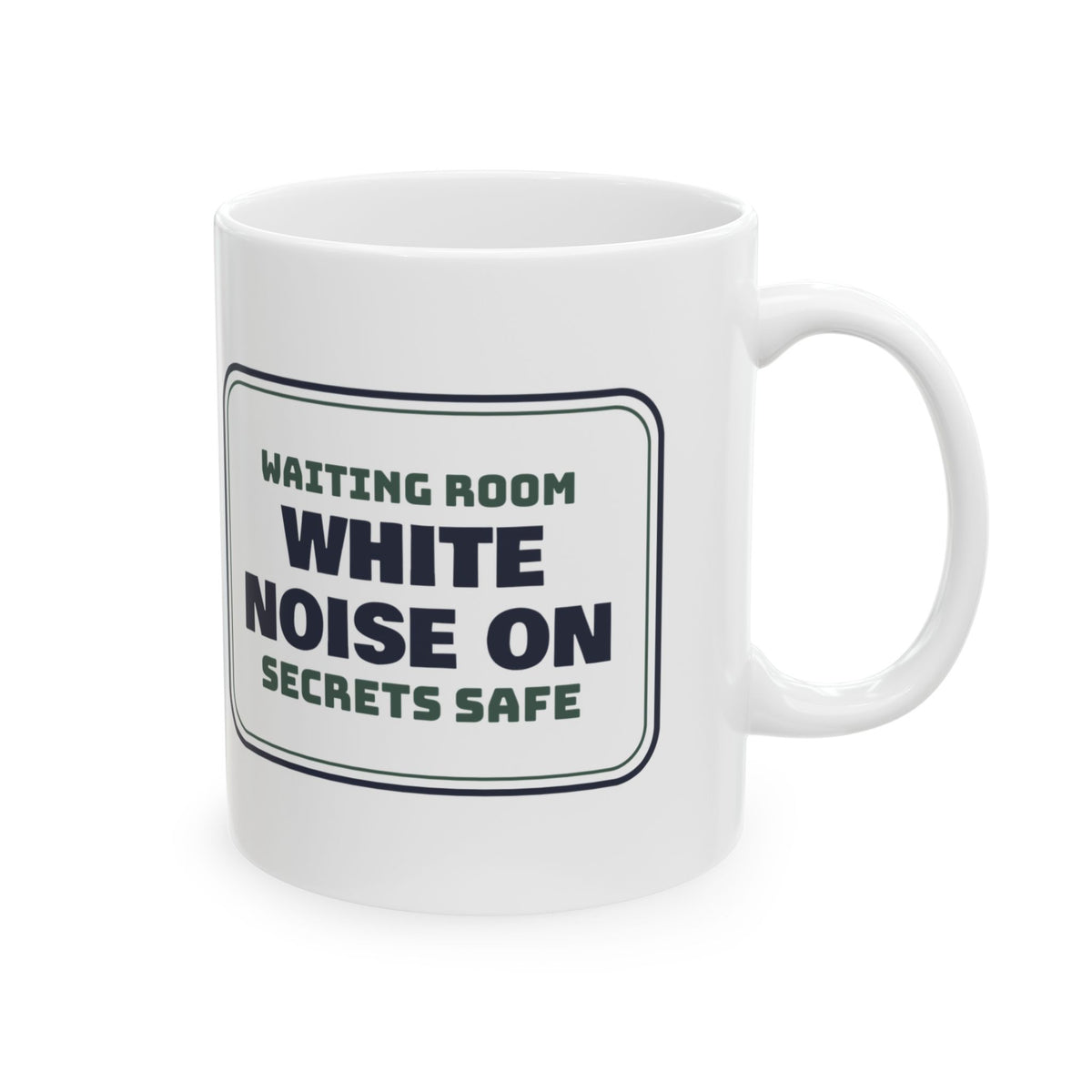 Therapist Coffee Mug White Noise On Secrets Safe Office Sign