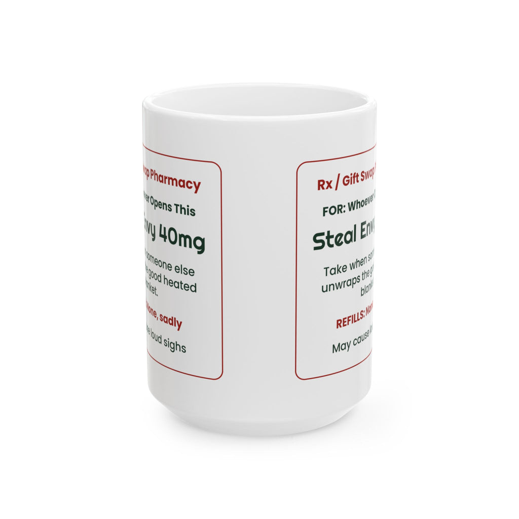 Funny White Elephant Coffee Mug Steal Envy 40mg Prescription Label