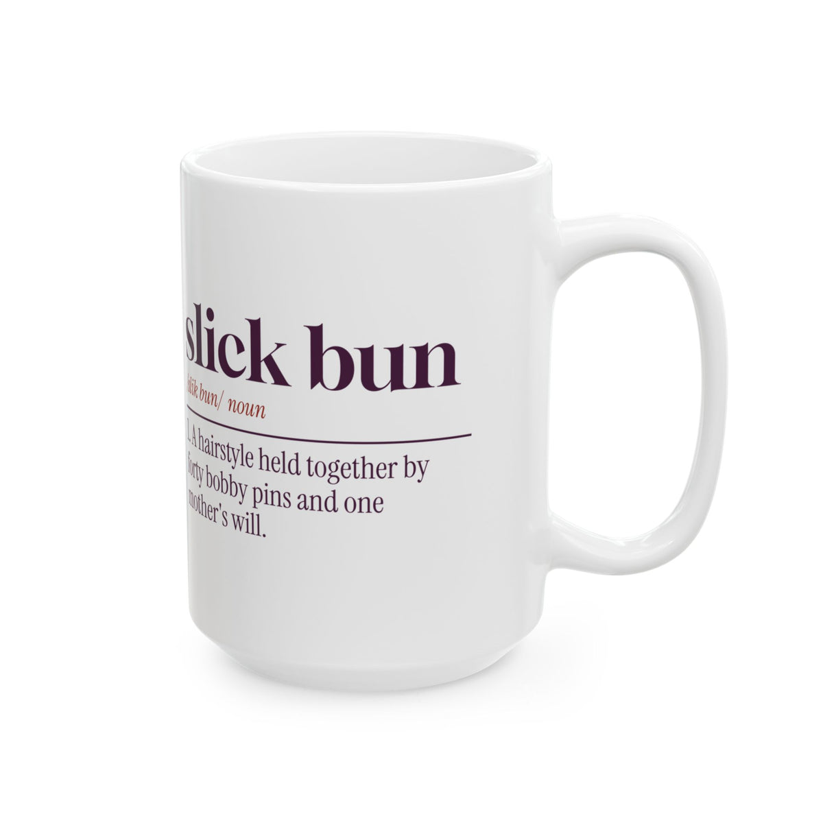 Funny Dance Mom Coffee Mug Slick Bun Dictionary Definition