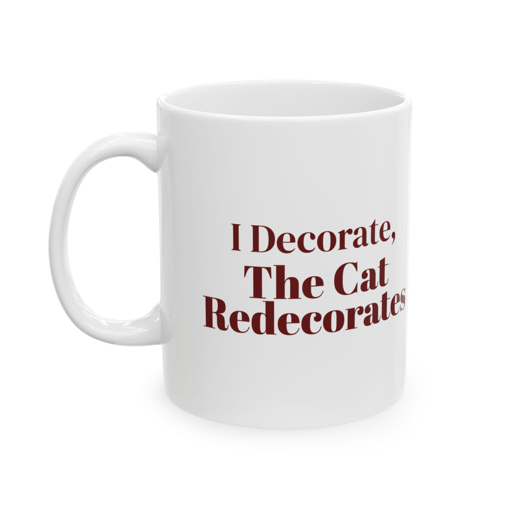 Funny Christmas Cat Coffee Mug I Decorate The Cat Redecorates