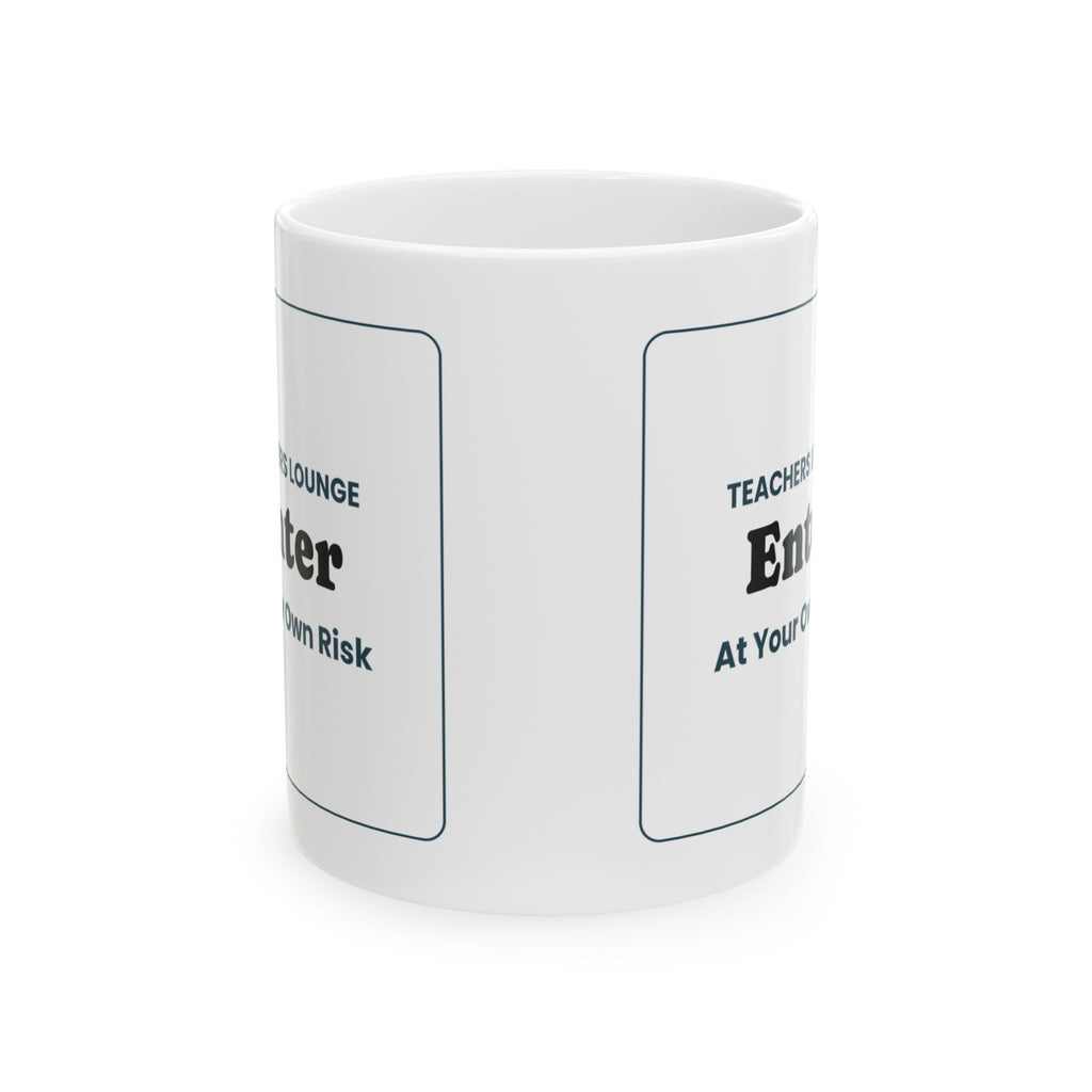 Funny Teacher Coffee Mug Teachers Lounge Sign For Teachers