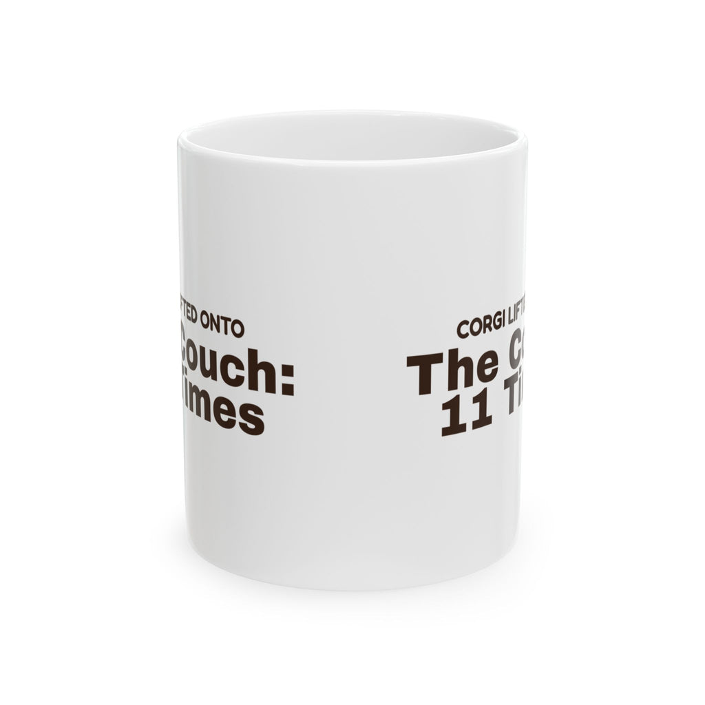 Funny Corgi Coffee Mug Corgi Lifted Onto The Couch 11 Times A Day
