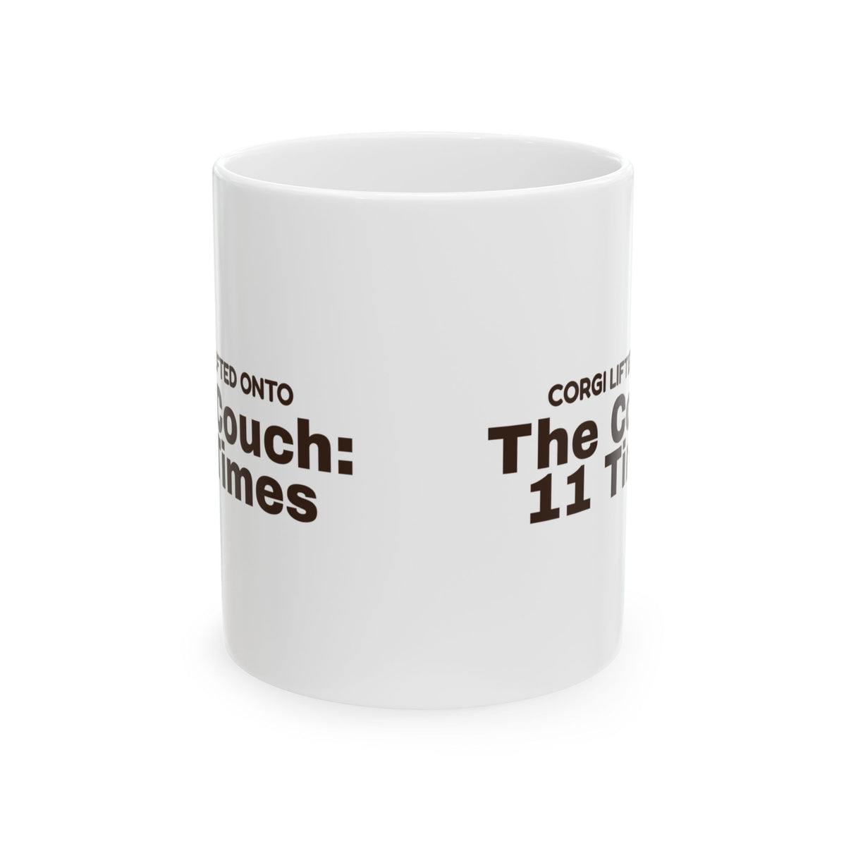 Funny Corgi Coffee Mug Corgi Lifted Onto The Couch 11 Times A Day