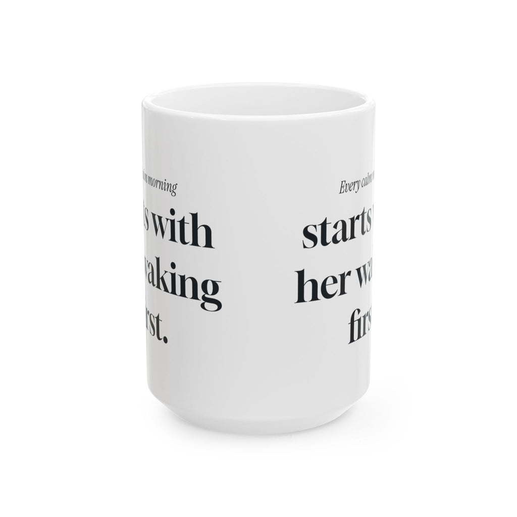 Funny Mom Coffee Mug Woke Up First Editorial For Wife