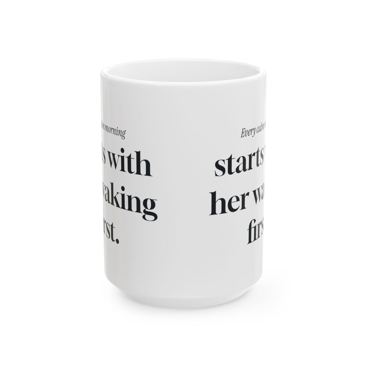 Funny Mom Coffee Mug Woke Up First Editorial For Wife