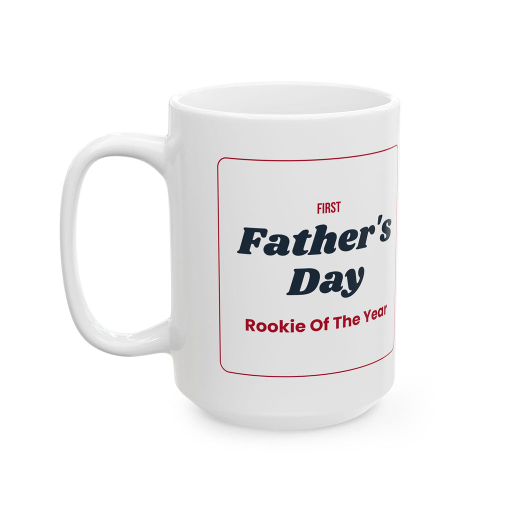 First Father's Day Coffee Mug Rookie Of The Year For New Dads