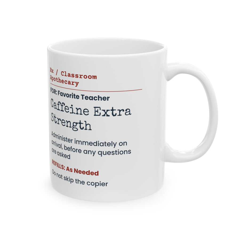Funny Teacher Coffee Mug Caffeine Extra Strength For Teachers