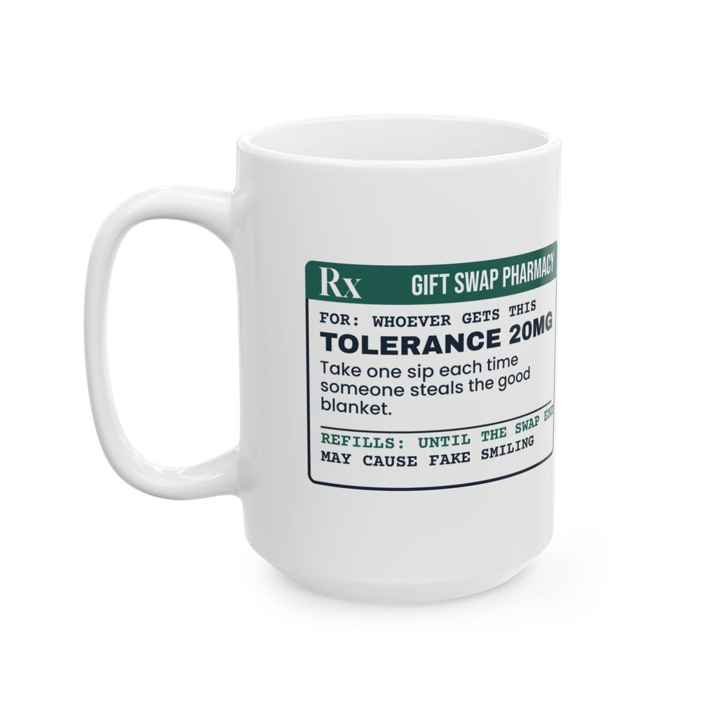 Funny White Elephant Coffee Mug Tolerance 20mg Prescription Label