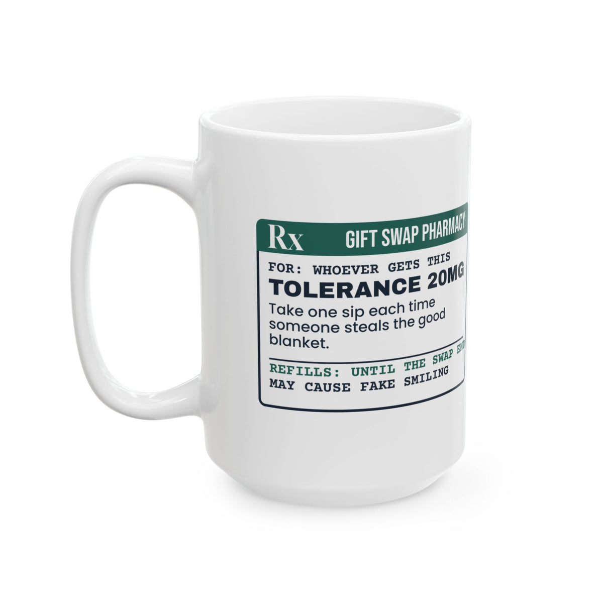 Funny White Elephant Coffee Mug Tolerance 20mg Prescription Label