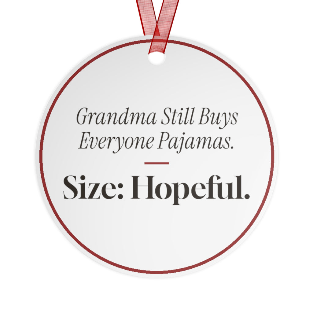 Funny Grandma Christmas Ornament Grandma Still Buys Everyone Pajamas