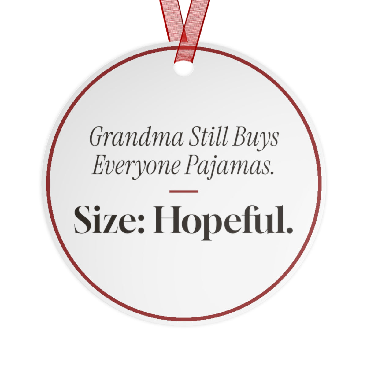 Funny Grandma Christmas Ornament Grandma Still Buys Everyone Pajamas