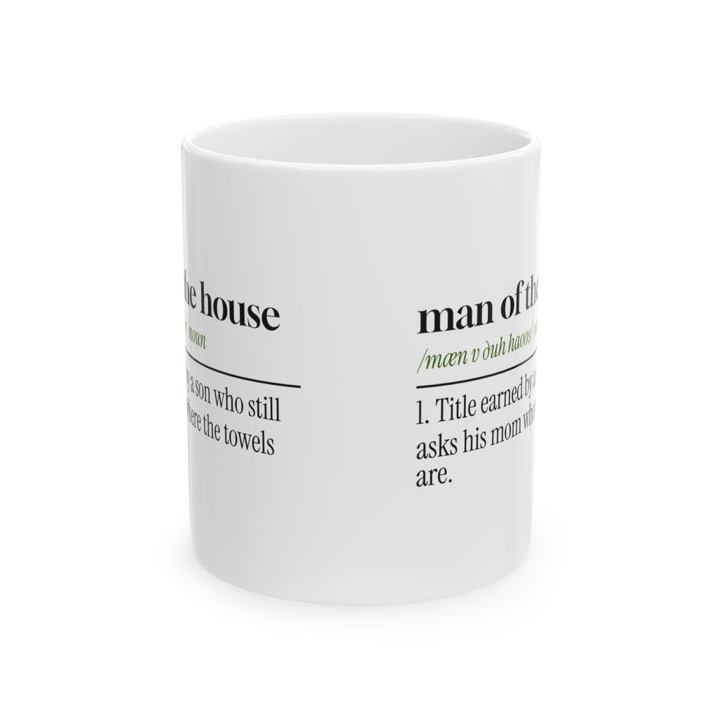 Man Of The House Coffee Mug Still Asks Mom