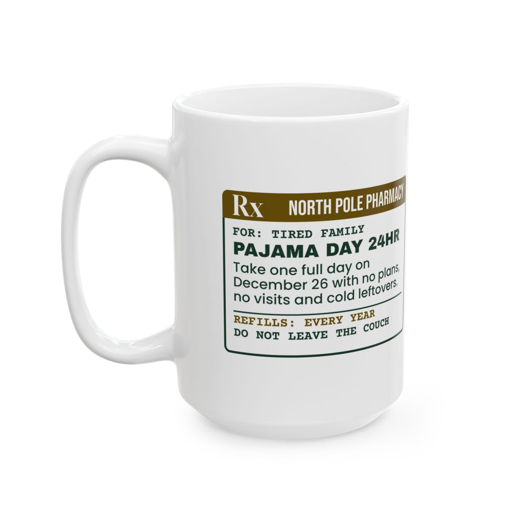 Funny Christmas Coffee Mug Pajama Day 24hr Prescription For Families