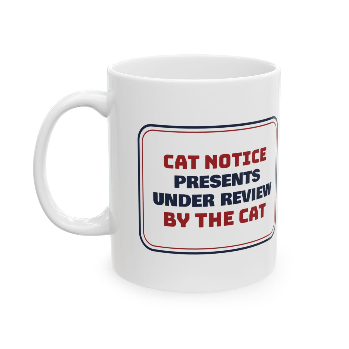 Funny Christmas Coffee Mug Presents Under Review By The Cat Sign