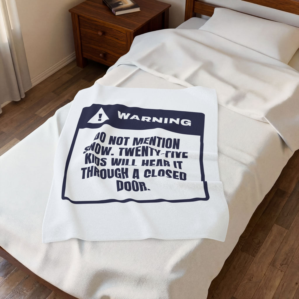 Funny Christmas Teacher Throw Blanket Do Not Mention Snow Warning Label