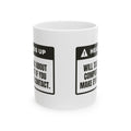 Funny Gardening Coffee Mug Heads Up Will Talk About Compost