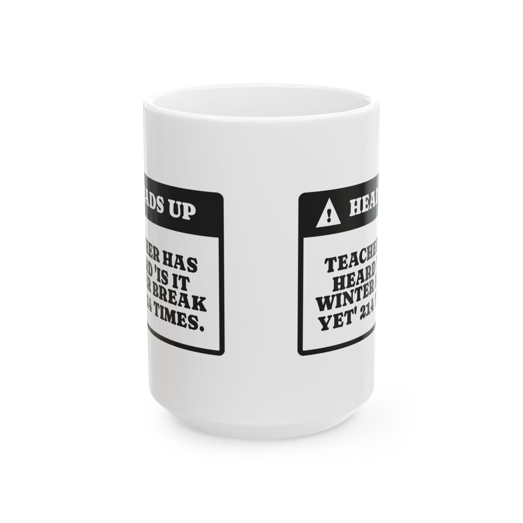 Funny Teacher Christmas Coffee Mug Is It Break Yet Asked 214 Times