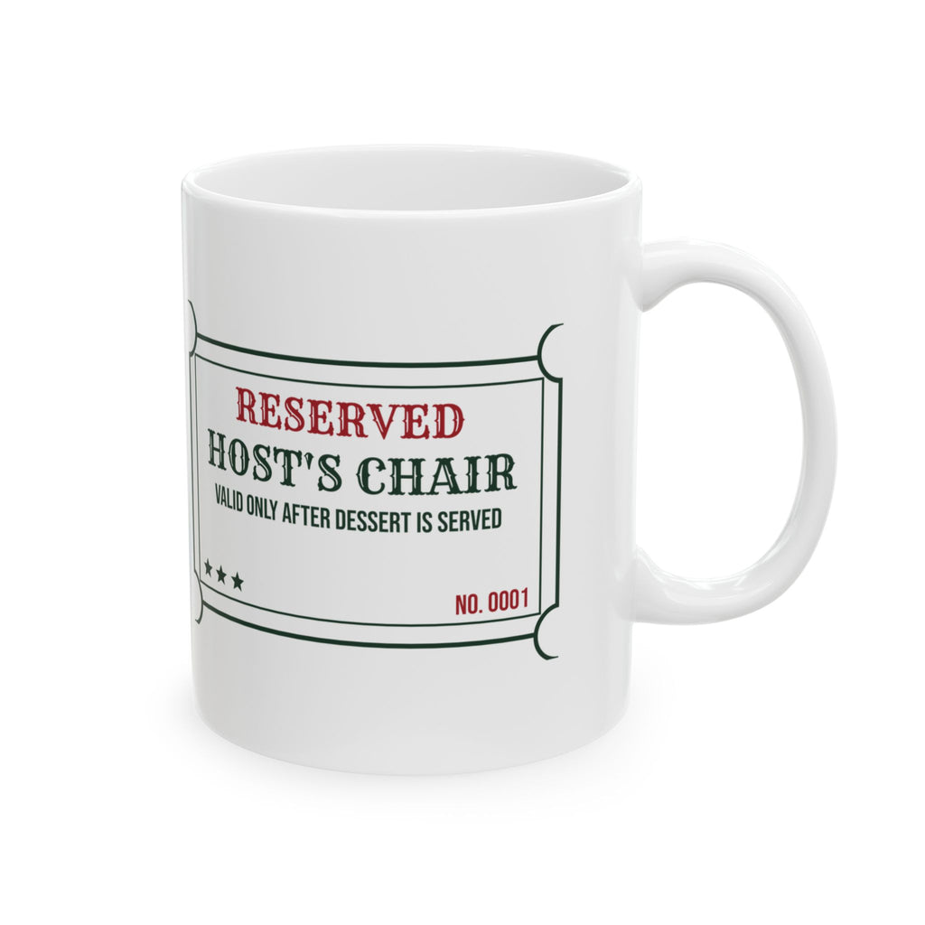 Funny Christmas Hostess Coffee Mug Reserved Host Seat Ticket