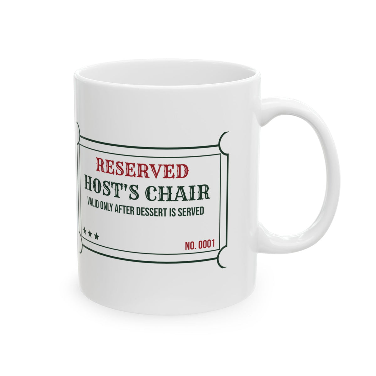 Funny Christmas Hostess Coffee Mug Reserved Host Seat Ticket