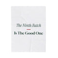Funny Christmas Baking Throw Blanket The Ninth Batch Is The Good One For