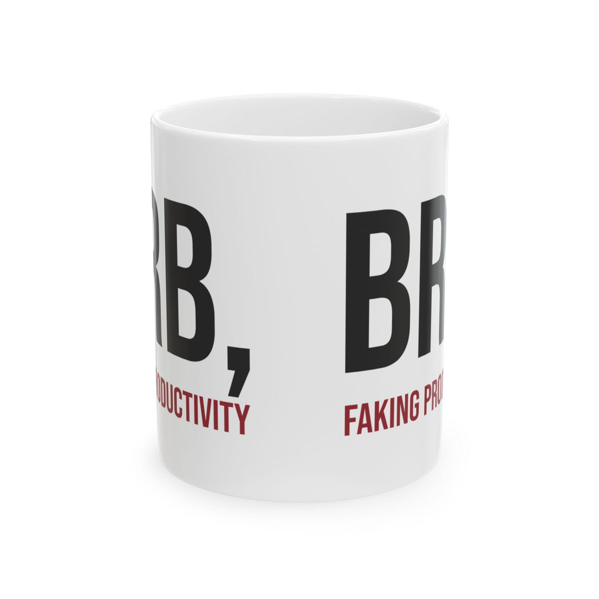 Sarcastic Coffee Mug Brb Faking Productivity For Work