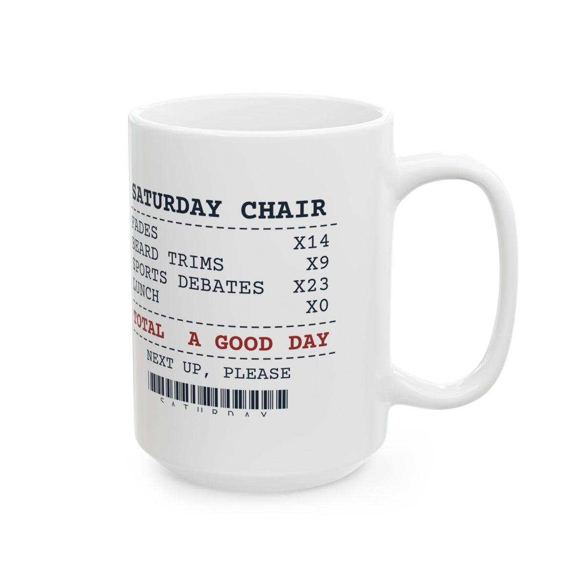 Funny Barber Coffee Mug Saturday Chair Receipt Lunch None For Barbers