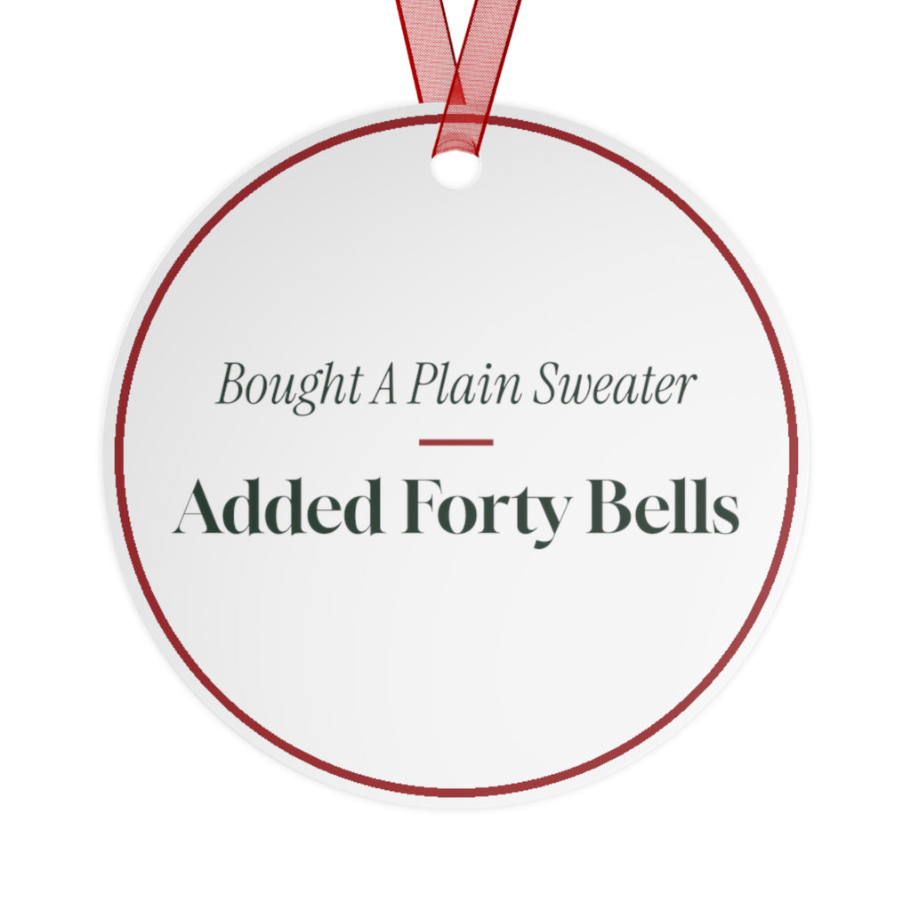 Funny Christmas Ornament Added Forty Bells Ugly Sweater