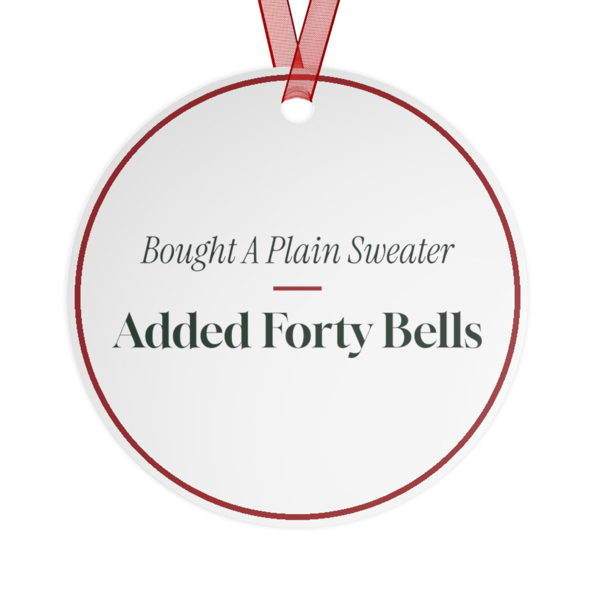 Funny Christmas Ornament Added Forty Bells Ugly Sweater