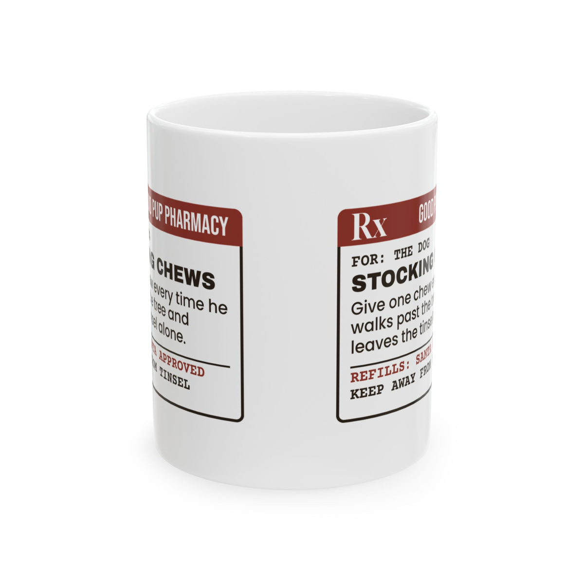 Funny Christmas Dog Coffee Mug Stocking Chews Prescription Label