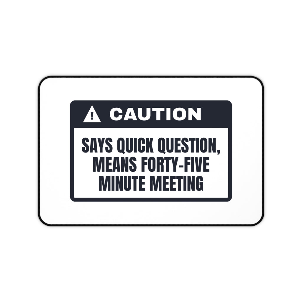 Funny Desk Mat Quick Question Caution Sign Office Desk Pad for Coworkers