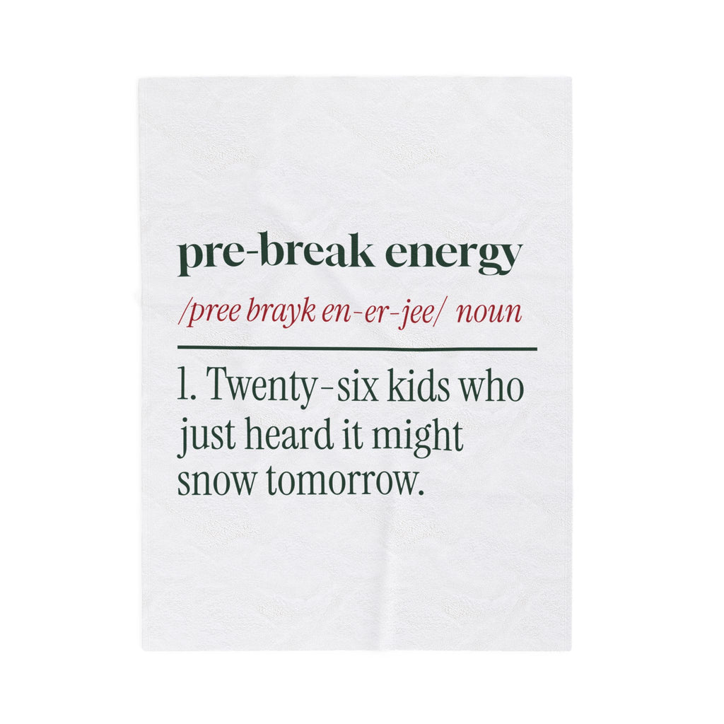 Funny Christmas Teacher Throw Blanket Pre-Break Energy Definition