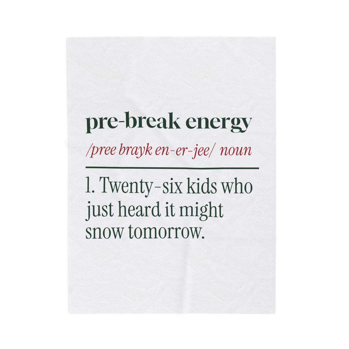 Funny Christmas Teacher Throw Blanket Pre-Break Energy Definition