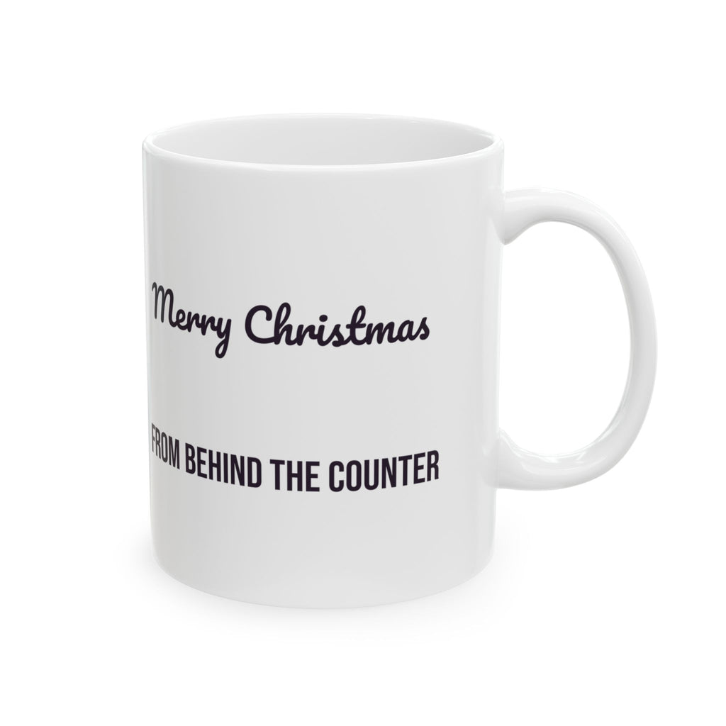 Retail Christmas Coffee Mug Merry Christmas From Behind The Counter