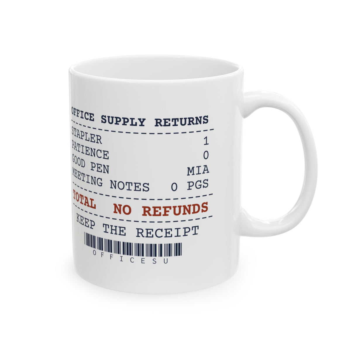 Office Supply Coffee Mug No Refunds No Good Pens