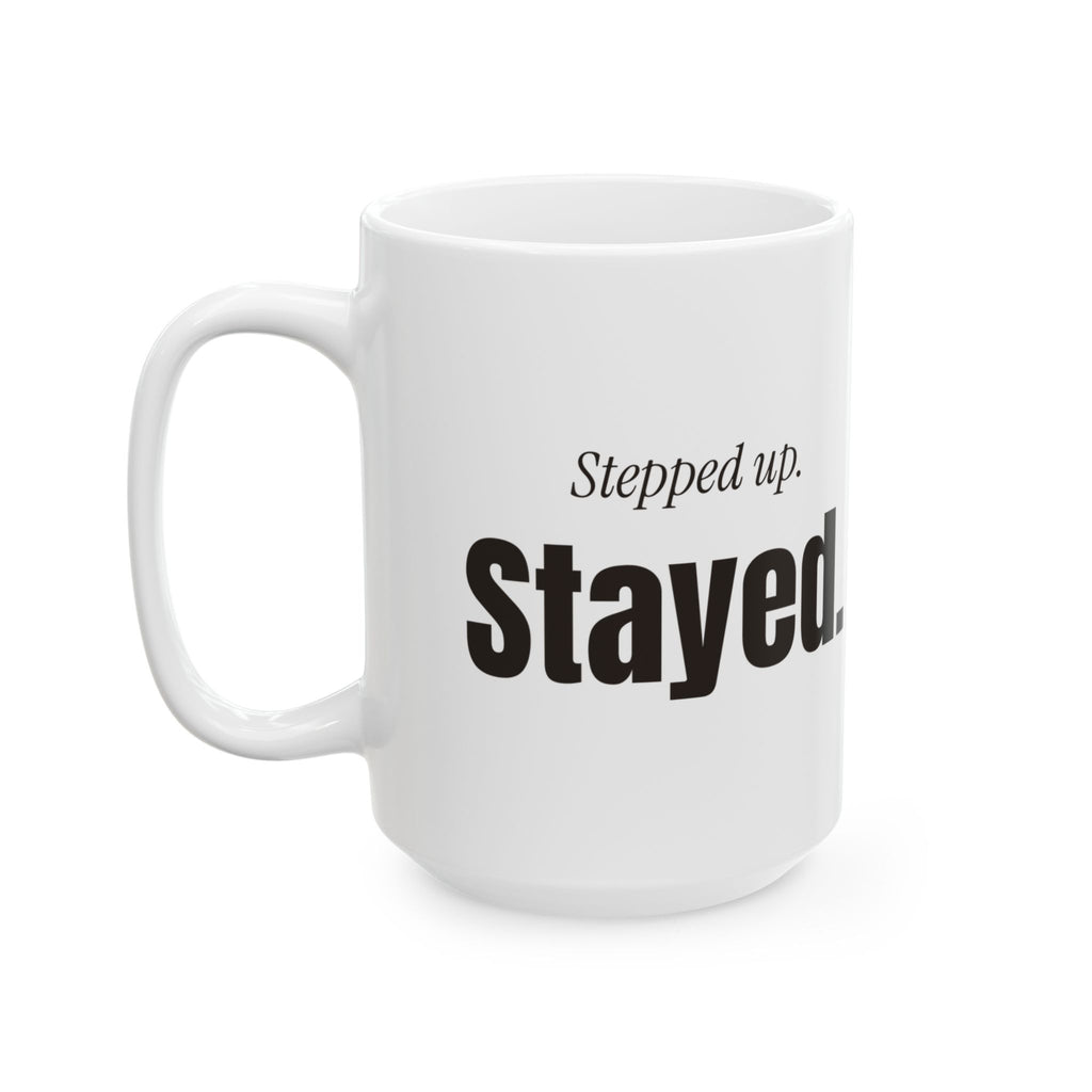 Stepdad Coffee Mug Stepped Up Stayed For Bonus Dad