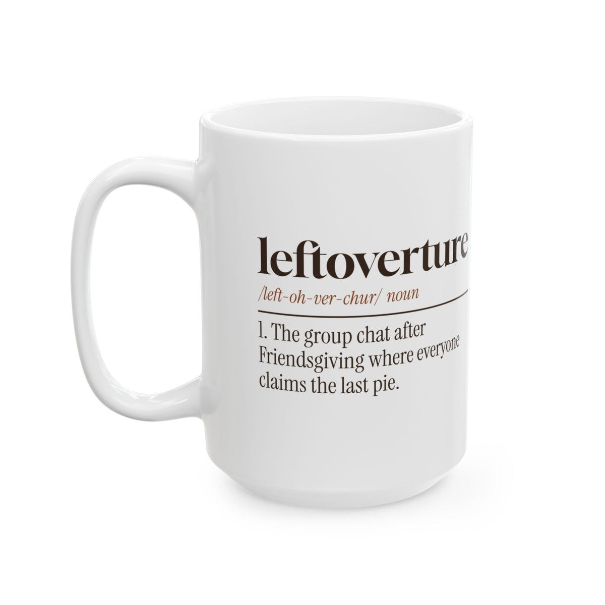Funny Friendsgiving Coffee Mug Leftoverture Definition