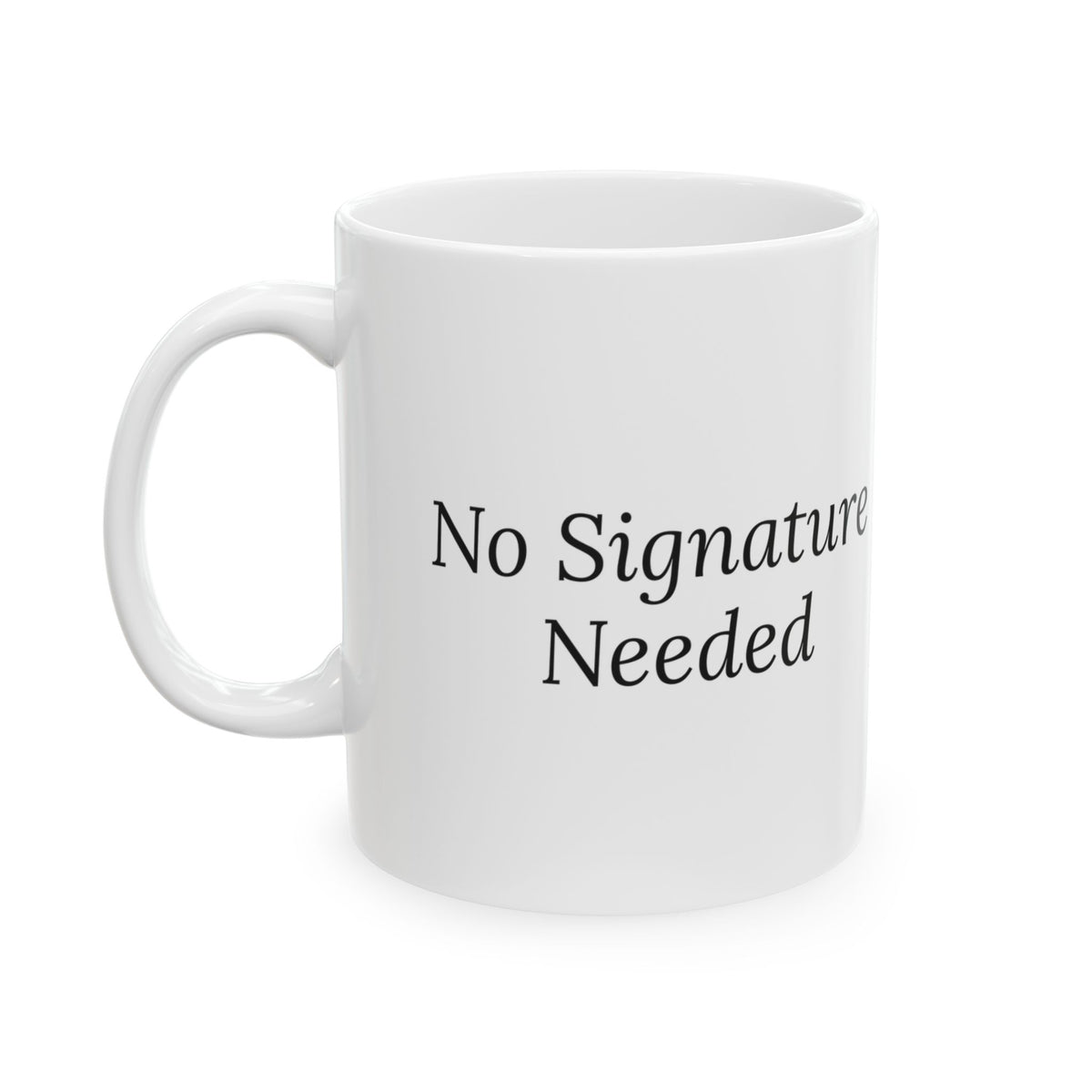 Delivery Driver Coffee Mug No Signature Needed