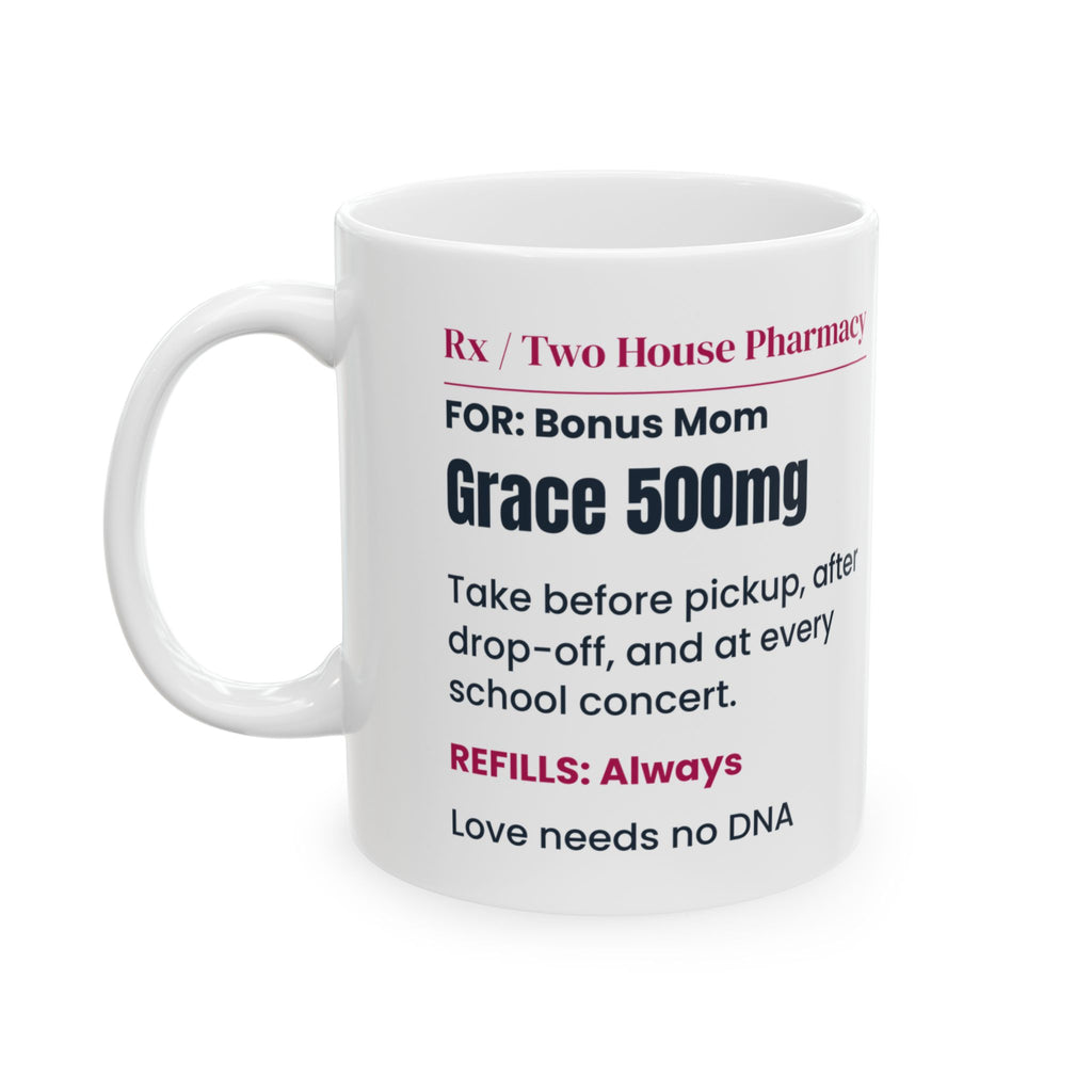 Bonus Mom Coffee Mug Grace 500mg Prescription For Stepmoms