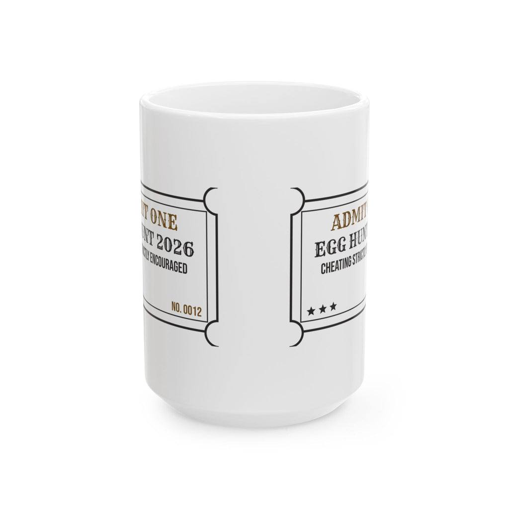 Funny Egg Hunt Coffee Mug Admission Ticket For Family