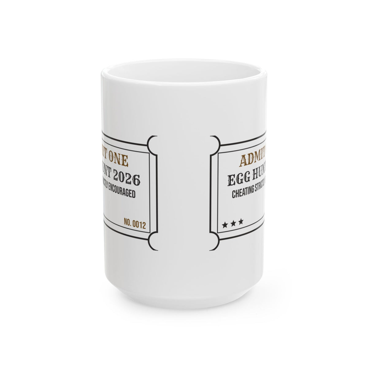 Funny Egg Hunt Coffee Mug Admission Ticket For Family