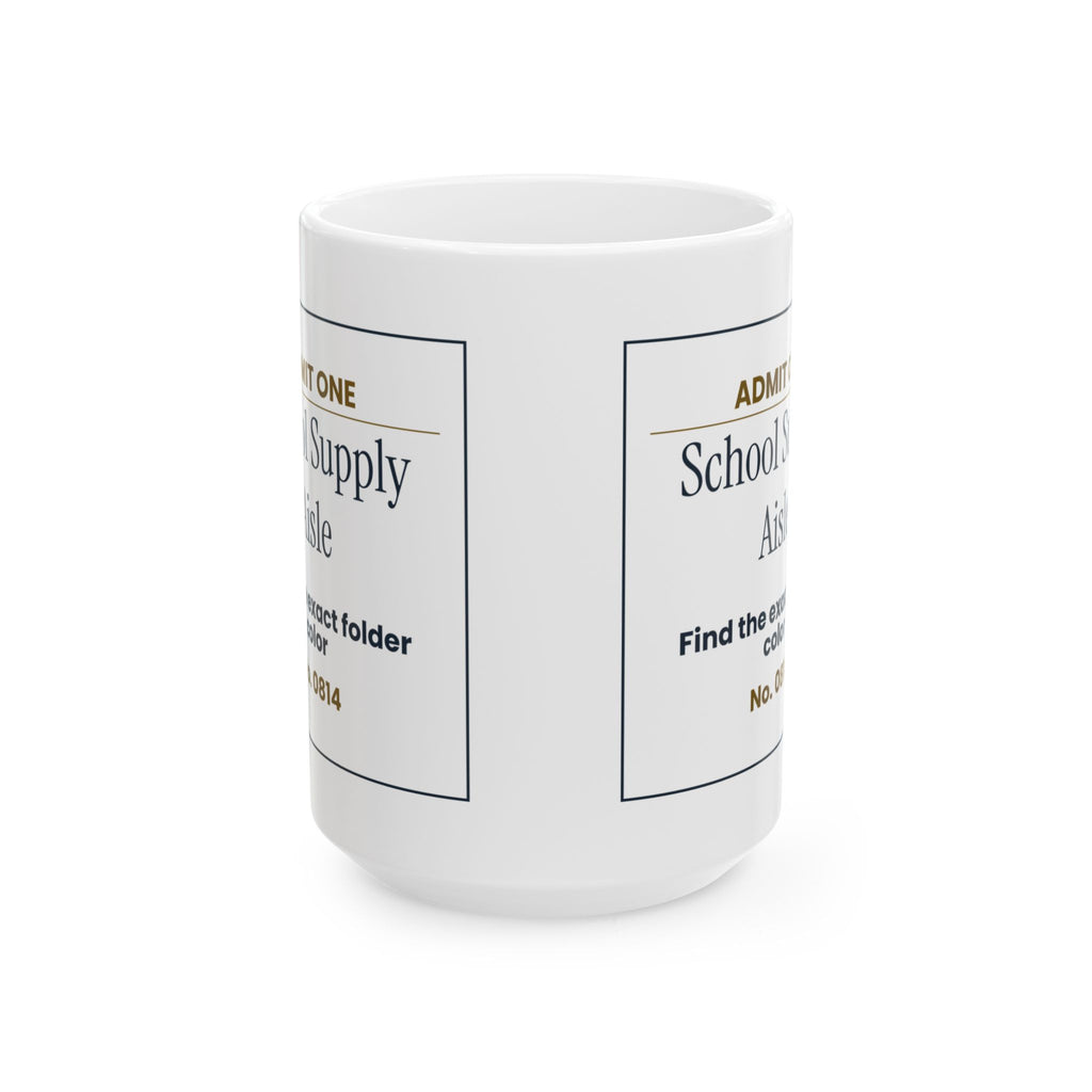 Funny Back To School Coffee Mug School Supply Aisle Ticket For Parents