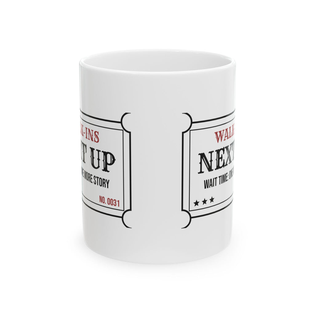 Funny Barber Coffee Mug Wait Time One More Story Walk-In Ticket