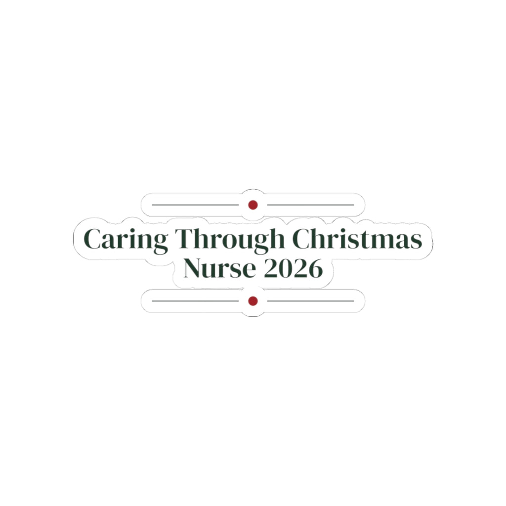 Christmas Nurse Sticker Caring Through Christmas 2026