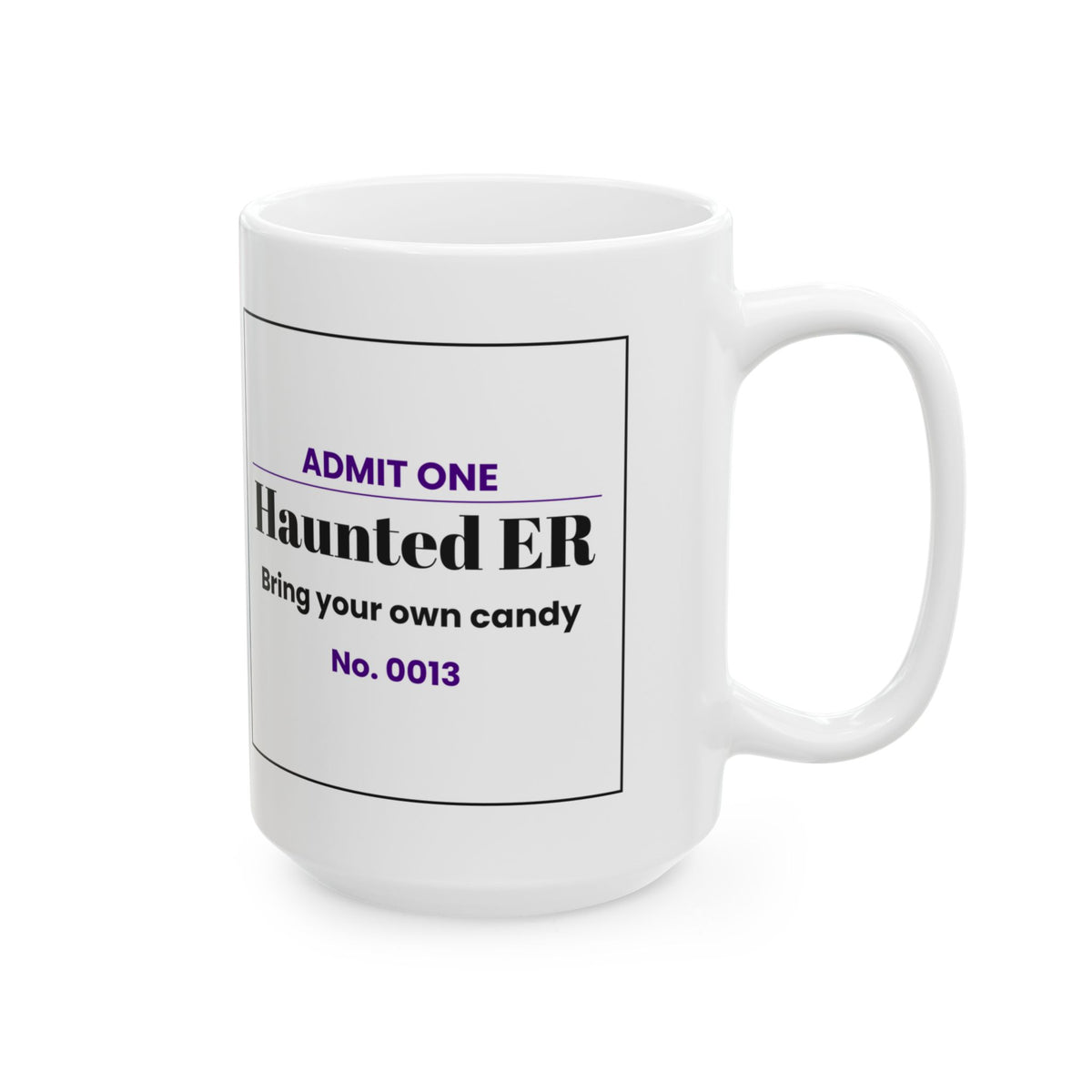 Funny Nurse Coffee Mug Haunted ER Ticket Design For Nurses