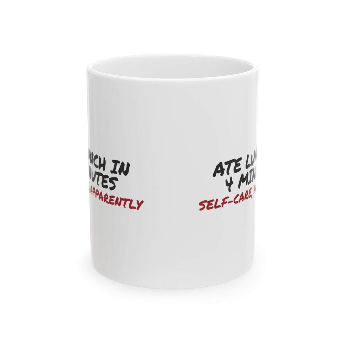 Funny Teacher Coffee Mug Ate Lunch In 4 Minutes Self Care