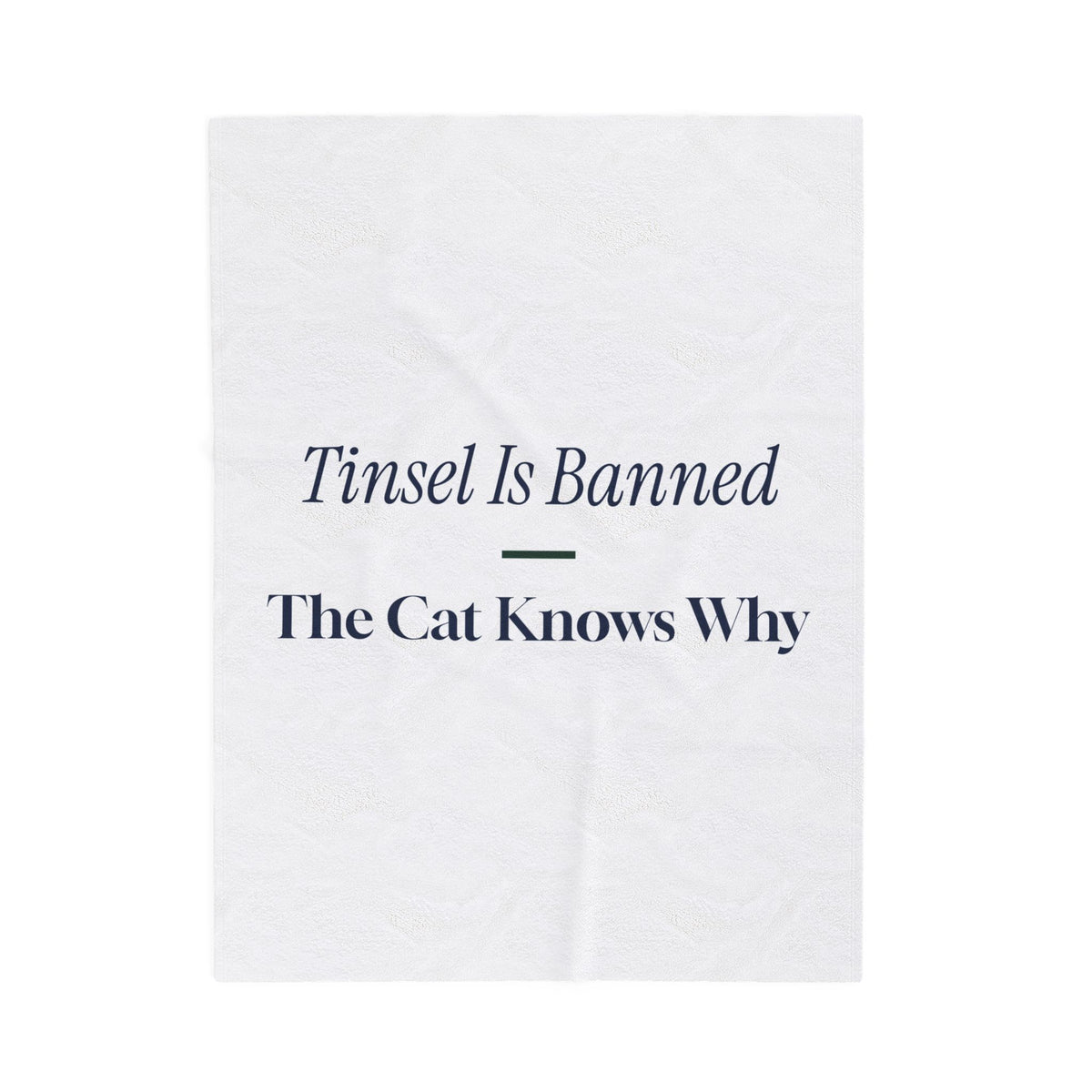 Funny Christmas Throw Blanket Tinsel Is Banned The Cat Knows Why
