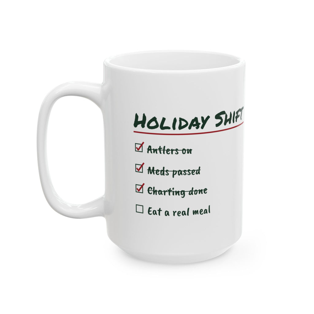 Funny Christmas Coffee Mug Holiday Shift Eat A Real Meal For Nurses