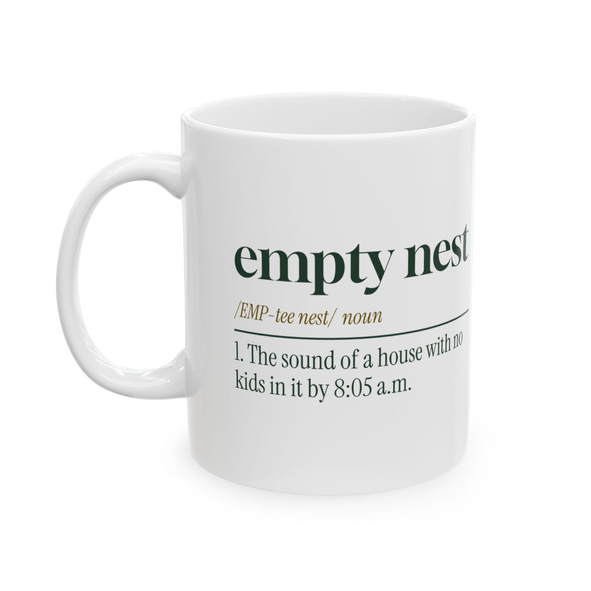 Empty Nest 8:05 A.M. Funny Mug For Parents